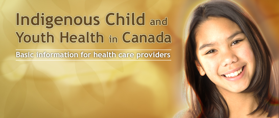 Indigenous Child and Youth Health in Canada