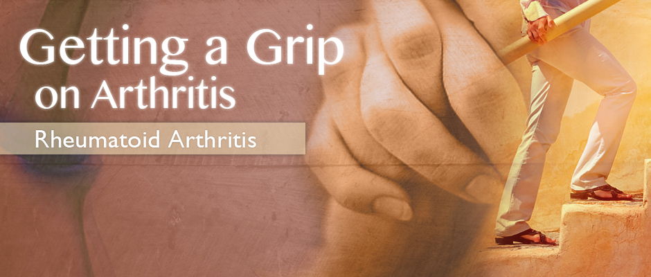 Getting a Grip on Rheumatoid Arthritis