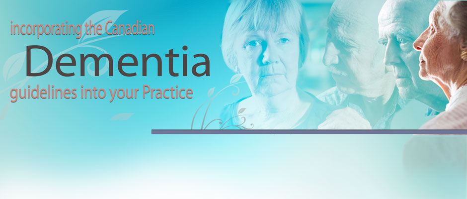 Incorporating the Canadian Dementia Guidelines into your Practice