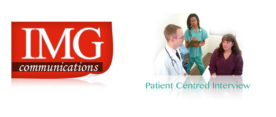 IMG Communication: Patient Centred Interview