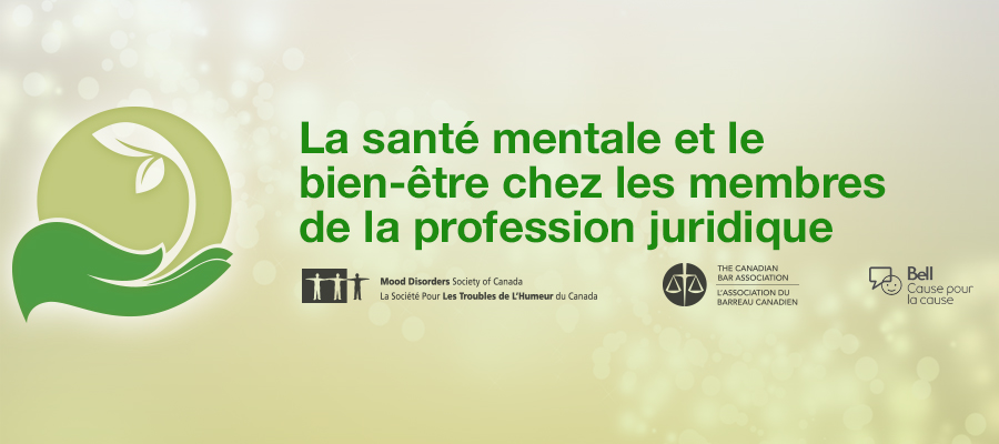 La santé mentale et le bien-être chez les membres de la profession juridique